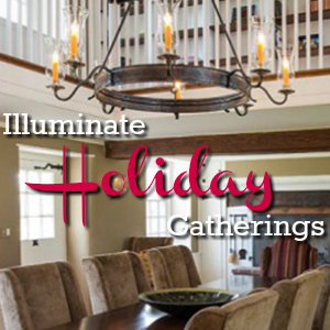 Illuminate Holiday Gatherings