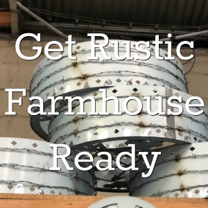 Get Rustic Farmhouse Ready